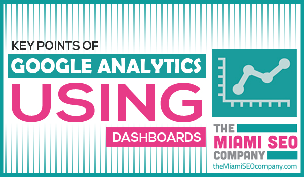 Key Points of Google Analytics Using Dashboards