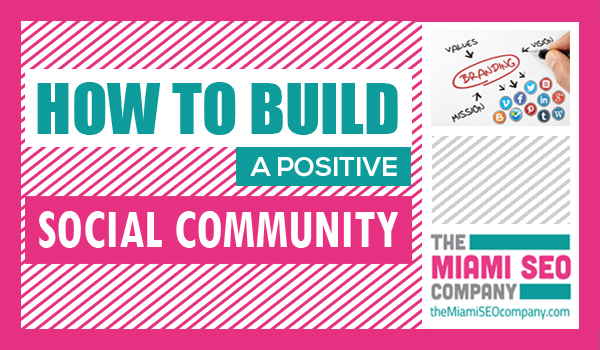 How to Build A Positive Social Community